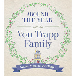 Around the Year with the von Trapp Family by Maria Augusta von Trapp book cover