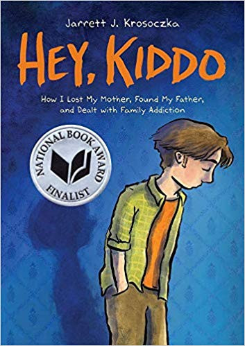 Hey, Kiddo by Jarrett Krosoczka (National Book Award Finalist)