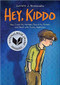 Hey, Kiddo by Jarrett Krosoczka (National Book Award Finalist)