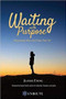 Waiting with Purpose by Jeannie Ewing