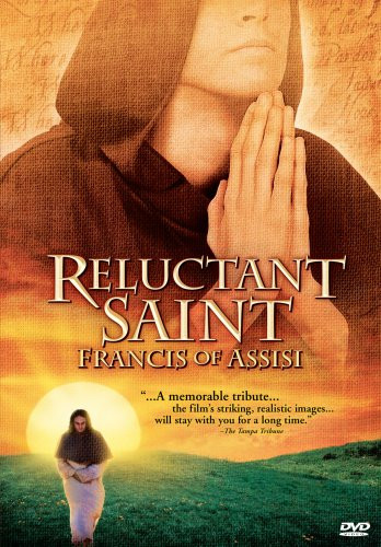 Reluctant Saint: Francis of Assisi (Free Streaming Movie)