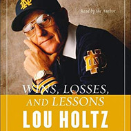 WINS, LOSSES & LESSONS: An Autobiography by Lou Holtz