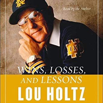 WINS, LOSSES & LESSONS: An Autobiography by Lou Holtz