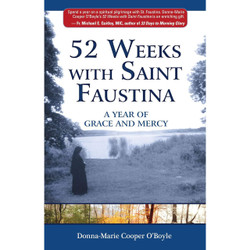 52 Weeks with Saint Faustina: A Year of Grace & Mercy by Donna-Marie Cooper O'Boyle book cover