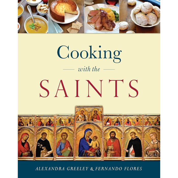 Cooking with the Saints by Alexandra Greeley book cover