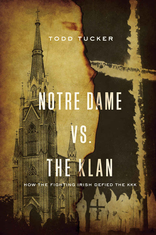 Notre Dame vs. The Klan: How the Fighting Irish Defied the KKK 