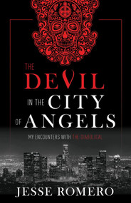 The Devil in the City of Angels: My Encounters with the Diabolical
