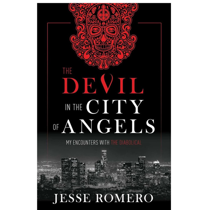 The Devil in the City of Angels: My Encounters with the Diabolical by Jesse Romero book cover