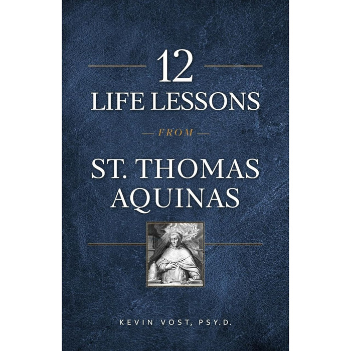 12 Life Lessons from St. Thomas Aquinas by Kevin Vost book cover
