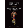 SPIRITUAL WARFARE AND THE DISCERNMENT OF SPIRITS by Dan Burke book cover