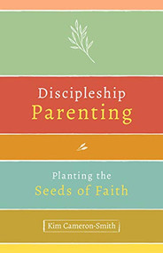 DISCIPLESHIP PARENTING