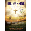 The Warning: Testimonies and Prophecies of the Illumination of Conscience by Christine Watkins book cover
