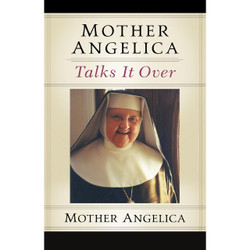 Mother Angelica Talks It Over book cover