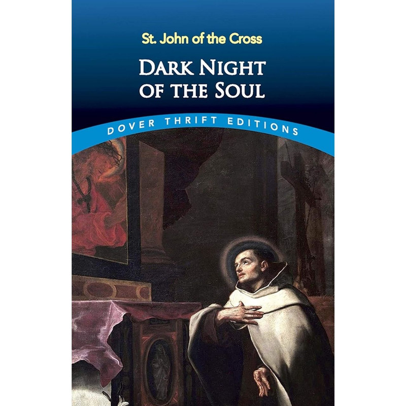 Dark Night of the Soul by St. John of the Cross