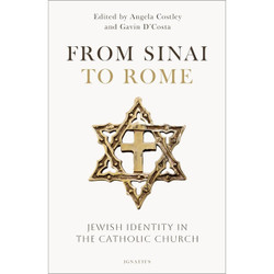 From Sinai to Rome: Jewish Identity in the Catholic Church by Angela Costley