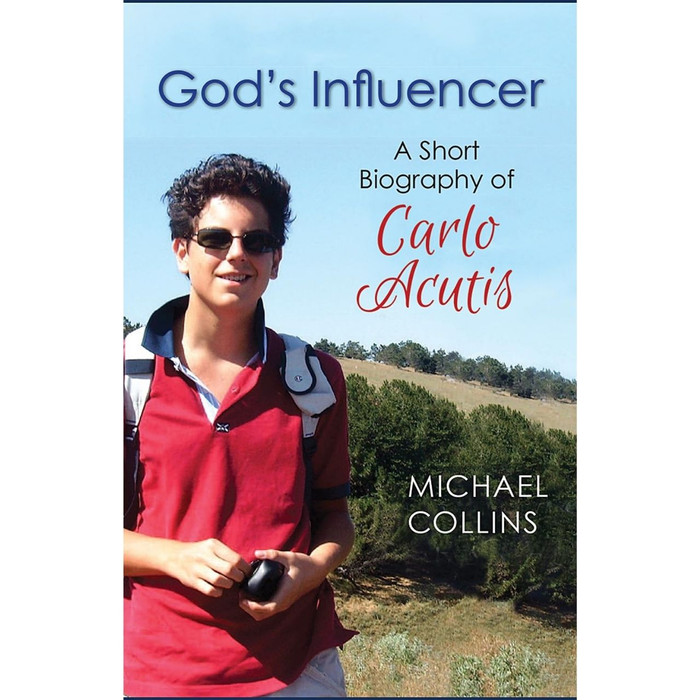 God's Influencer: A Short Biography of Carlo Acutis by Michael Collins book cover