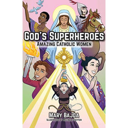 God's Superheroes: Amazing Catholic Women by Mary Bajda book cover