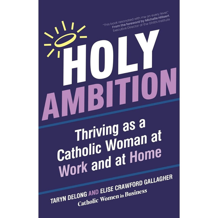Holy Ambition: Thriving as a Catholic Woman at Work and at Home by Taryn DeLong book cover