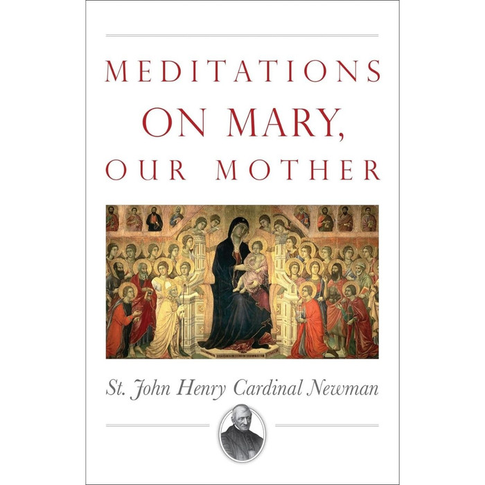 Meditations on Mary Our Mother by Rev. Canon John Henry Newman book cover
