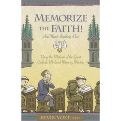 Memorize the Faith by Kevin Vost book cover