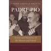 Padre Pio: Stories and Memories of My Mentor and Friend by Fr. Gabriele Amorth book cover