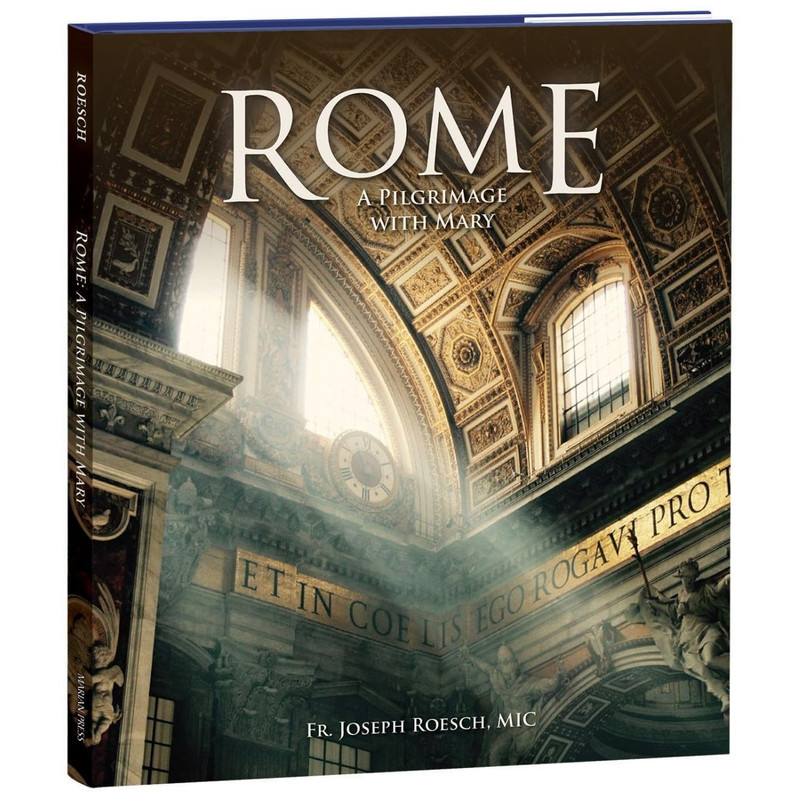 Rome: A Pilgrimage with Mary by Fr Joe Roesch book cover