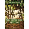 Standing Strong: Good Discipline Makes Great Teens by Dr Ray Guarendi book cover
