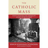 The Catholic Mass: Steps to Restore the Centrality of God in the Liturgy by Bishop Athanasius Schneider book cover
