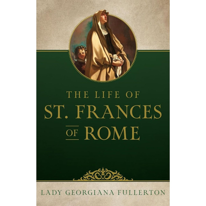 The Life of St. Frances of Rome by Lady Georgiana Fullerton book cover