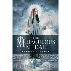 The Miraculous Medal by Christine Watkins