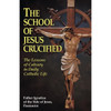 The School of Jesus Crucified book cover