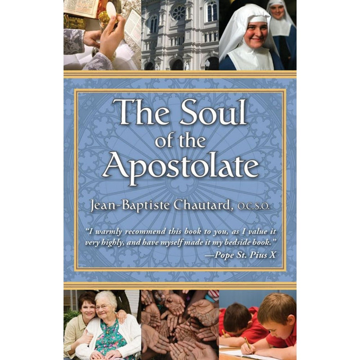 The Soul of the Apostolate by Jean-Baptiste Chautard book cover