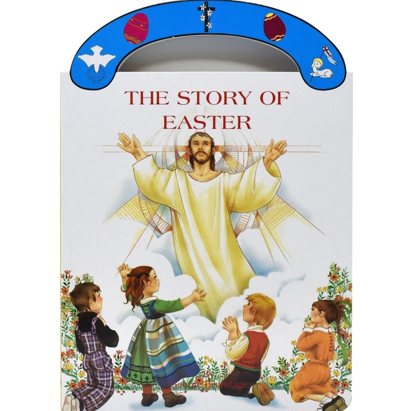 The Story of Easter: St. Joseph Carry-Me-Along Board Book by George Brundage book cover