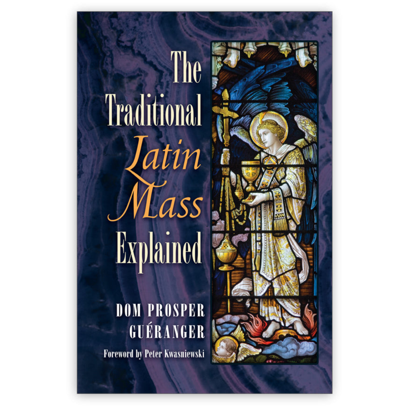 The Traditional Latin Mass Explained by Dom Prosper Gueranger book cover