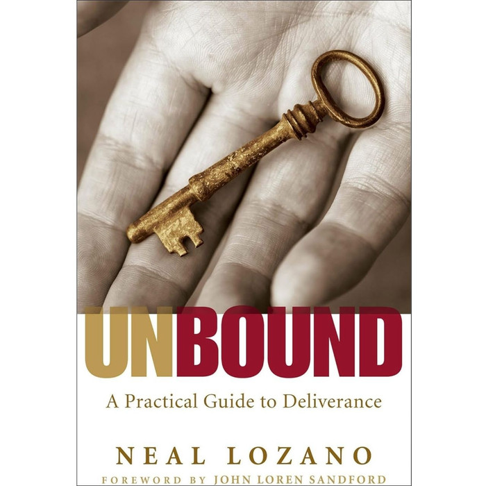 Unbound: A Practical Guide to Deliverance from Evil Spirits by Neal Lozano book cover