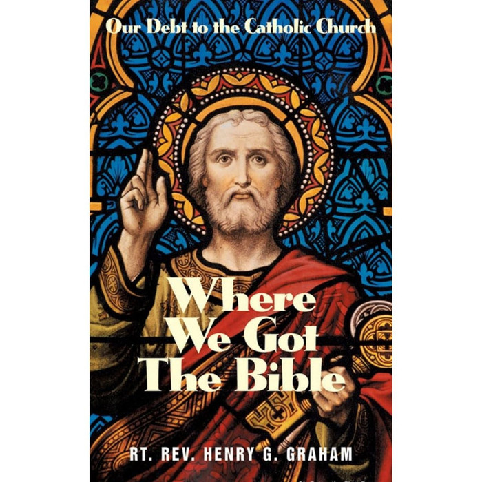 Where We Got the Bible by Henry G. Graham book cover