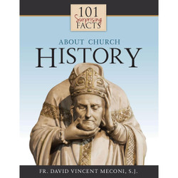 101 Surprising Facts about Church History by Fr. Meconi book cover
