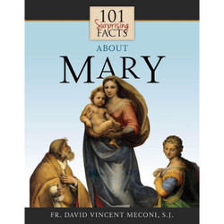 101 Surprising Facts About Mary by Fr. Meconi book cover