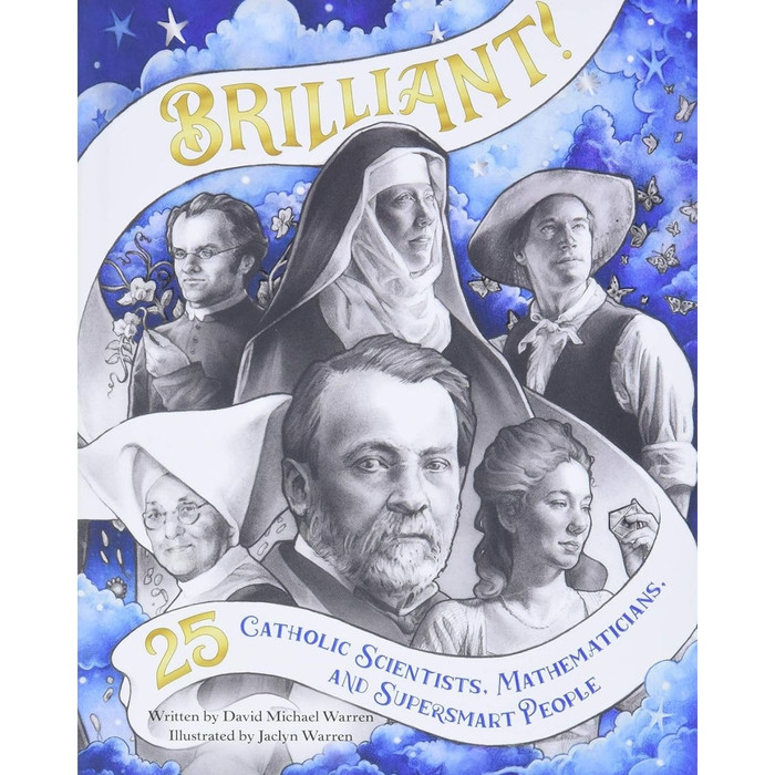  Brilliant 2nd Edition: 28 Catholic Scientists, Mathematicians, and Supersmart People by David Michael Warren book cover