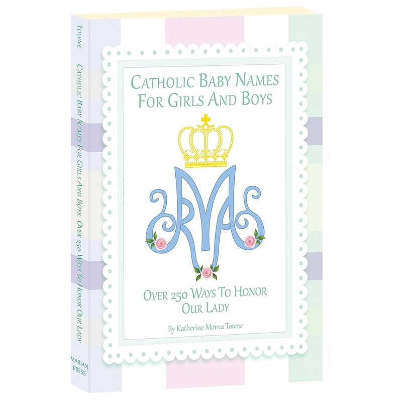 Catholic Baby Names for Boys and Girls by Katherine M Towne book cover