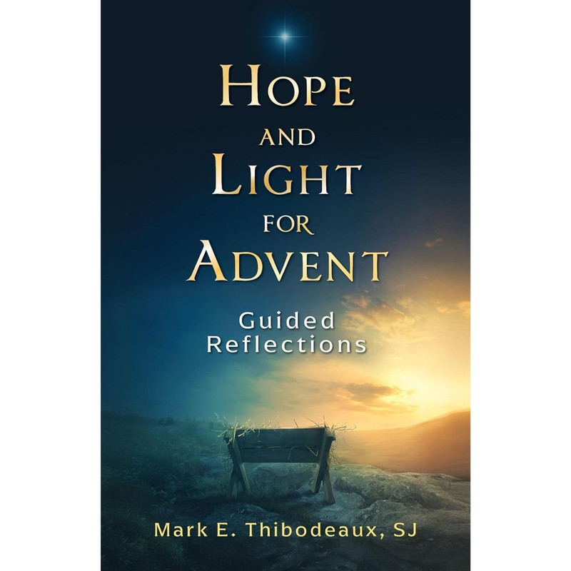 Hope and Light for Advent by Mark E Thibodeaux book cover