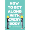 How to Get Along with Almost Everybody by Dr Ray Guarendi book cover