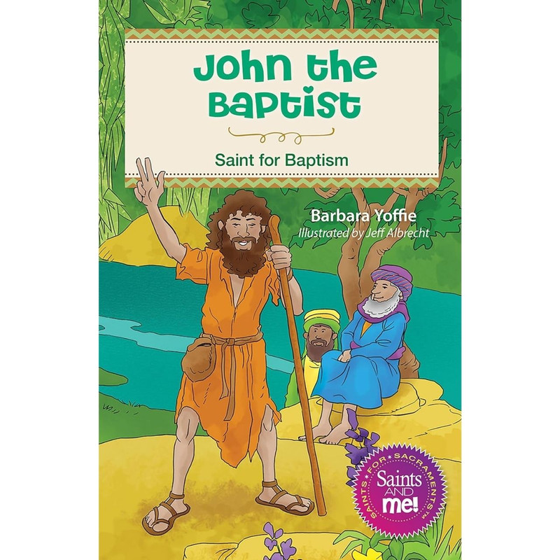 John the Baptist: Saint for Baptism by Barbara Yoffie book cover