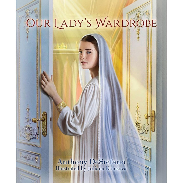 Our Lady's Wardrobe by Anthony DeStefano book cover