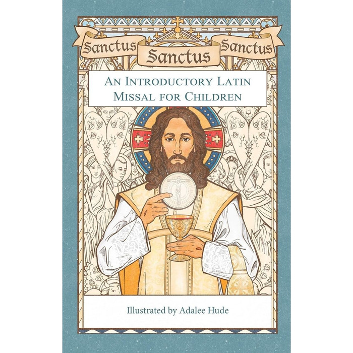 Sanctus: An Introductory Latin Missal for Children by Adalee Hude book cover