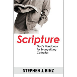 Scripture: God's Handbook for Evangelizing Catholics by Stephen J  Binz book cover