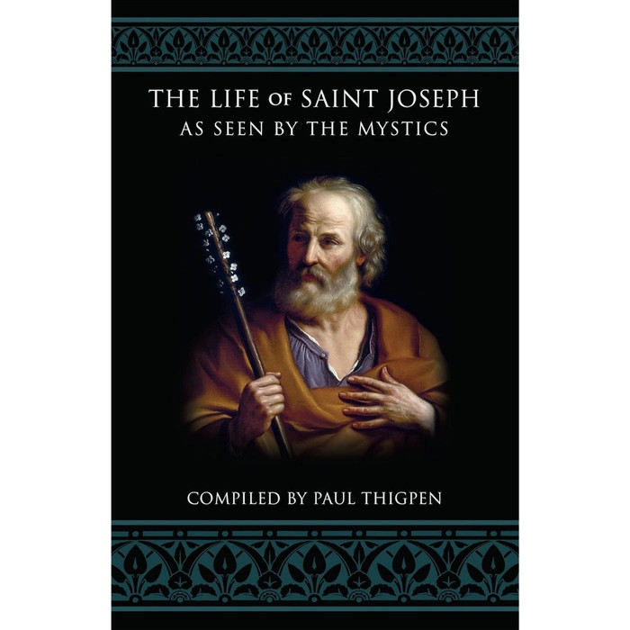The Life of Saint Joseph as Seen by the Mystics by Paul Thigpen book cover