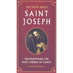 The Truth About Saint Joseph by Maurice Meschler book cover