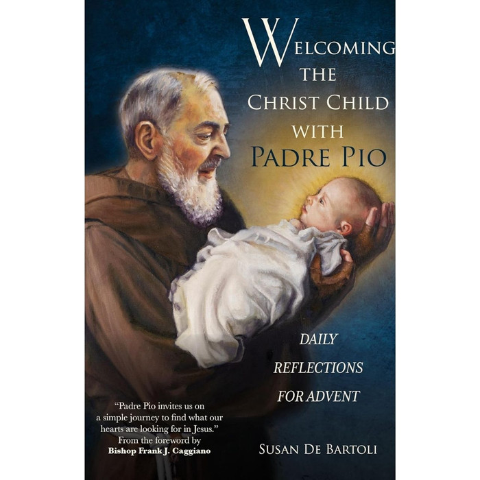 Welcoming the Christ Child with Padre Pio by Susan De Bartoli book cover