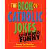 The Book of Catholic Jokes by Tom Sheridan book cover
